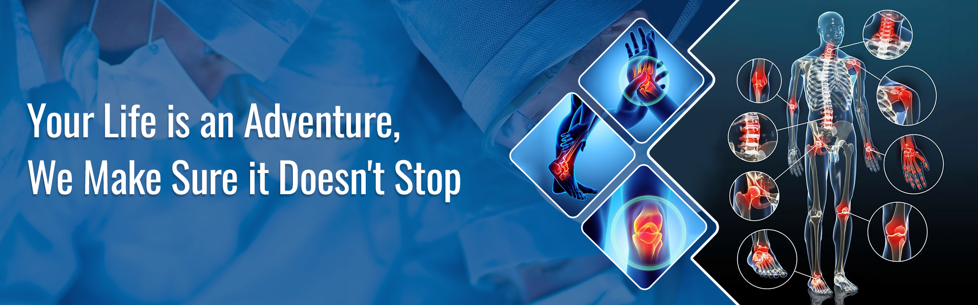 Banner - Your Life is and Adventure, We Make Sure it Doesn't Stop